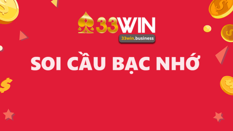những điều cần biết về soi cầu bạc nhớ