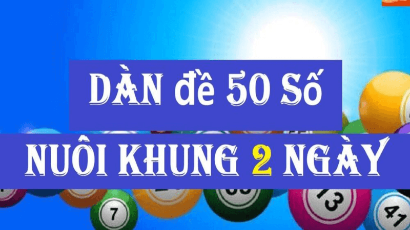 tìm hiểu bí mật đằng sau dàn đề 50 số khung 2 ngày