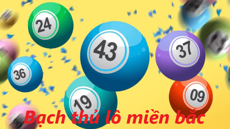 tham gia bạch thủ lô miền bắc